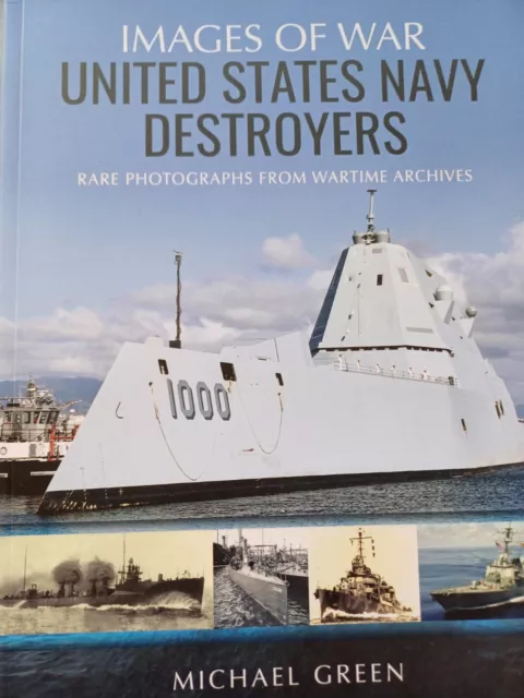 United States Navy Destroyers -  Images of War Book U.S. Ships WW2 M Green PBack