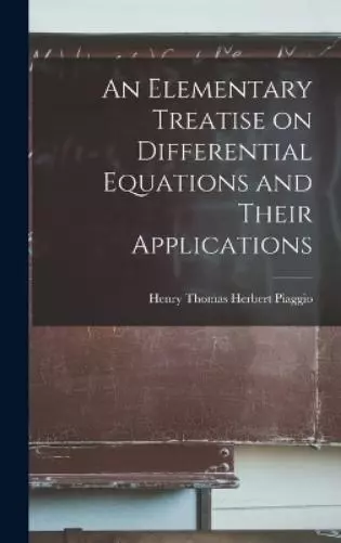 Henry Thomas He An Elementary Treatise on Differential Equations and The (Relié)