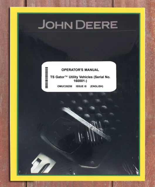 JOHN DEERE TS GATOR Utility Vehicle Owners Operators Manual