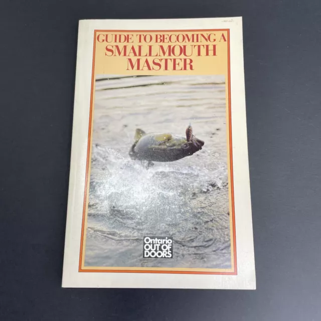 Guide To Becoming A Smallmouth Bass Master Ontario Out Of Doors Fishing Book '84