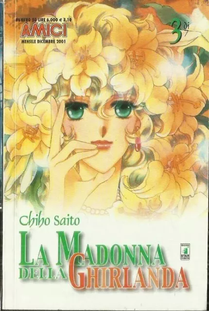 LA MADONNA DELLA GHIRLANDA n° 3 (Star Comics, 2001) manga - Chiho Saito AMICI 50