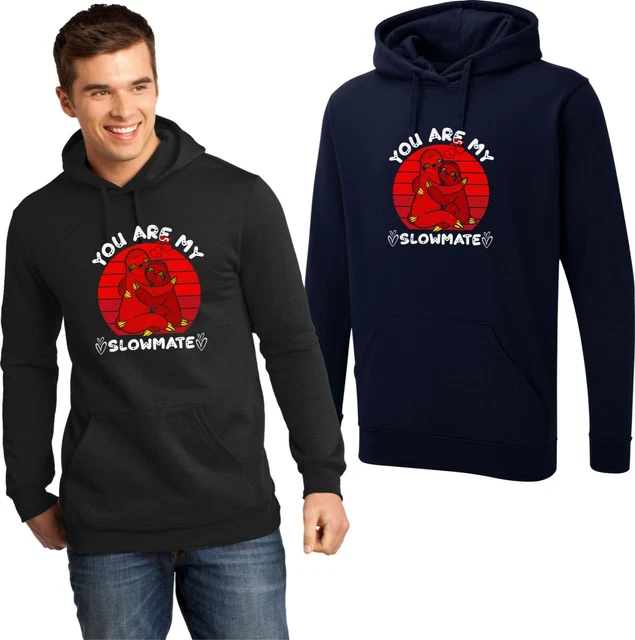 Valentine Day Sloth Hoodie You Are My Slowmate Funny Sloth Couple Gift Hoodie