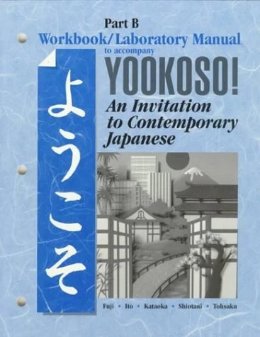 YOOKOSO WORKBOOK/LABORATORY MANUAL PART B By Sachiko Fuji & Hifumi Ito EXCELLENT