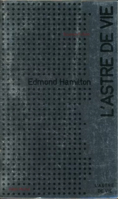 Albin Michel Science-Fiction 20 -Edmond Hamilton - L'astre de vie - EO 1973