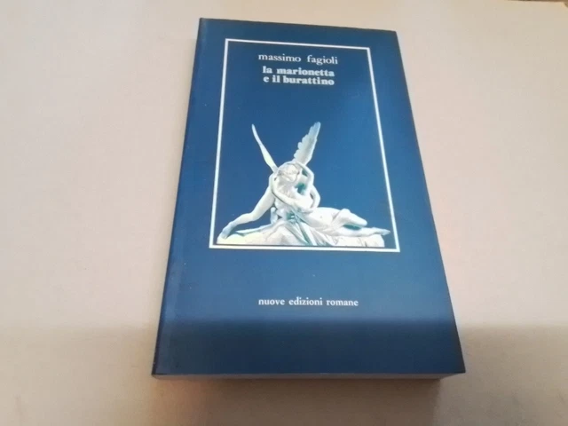LA MARIONETTA E IL BURATTINO, Massimo Fagioli - Nuove Edizioni Romane 1991, 5s24