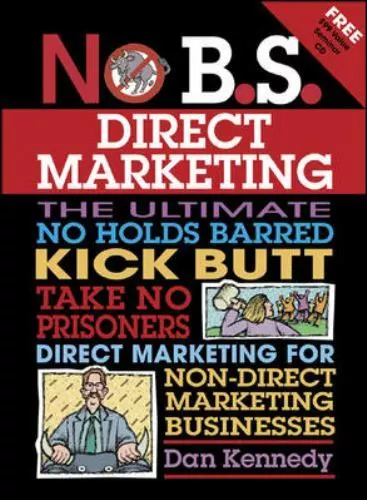 No B.S. Sales Success in the New Economy [With CDROM] by Kennedy, Dan S.