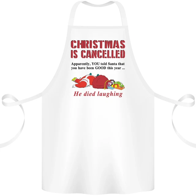 Christmas Is Cancelled Funny Santa Clause Cotton Apron 100% Organic