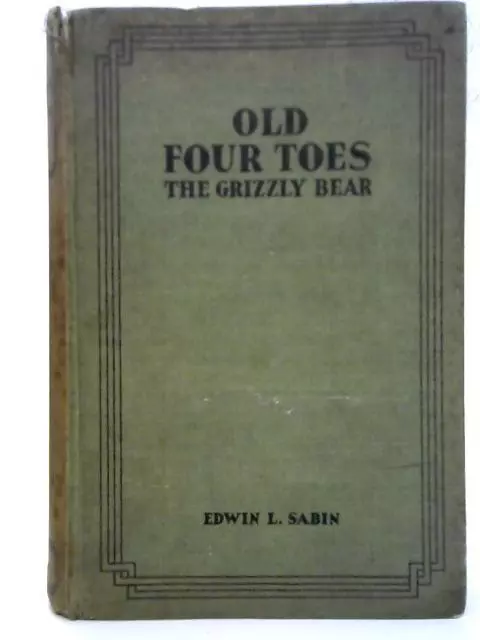 Old Four-Toes The Grizzly Bear (Edwin L. Sabin - 1933) (ID:97131)