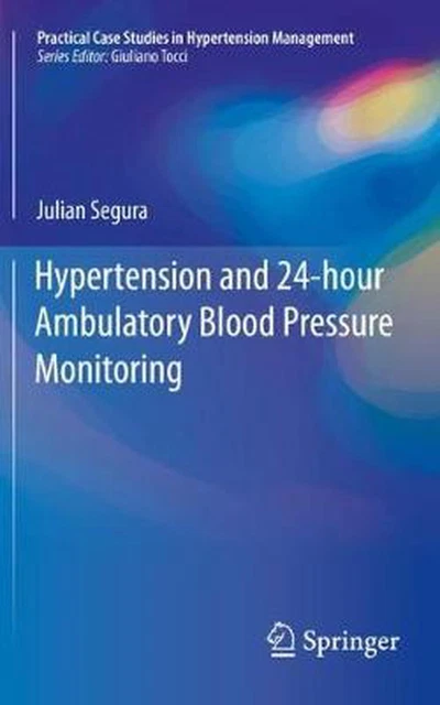 HYPERTENSION AND 24-HOUR Ambulatory Blood Pressure Monitoring by Julian ...