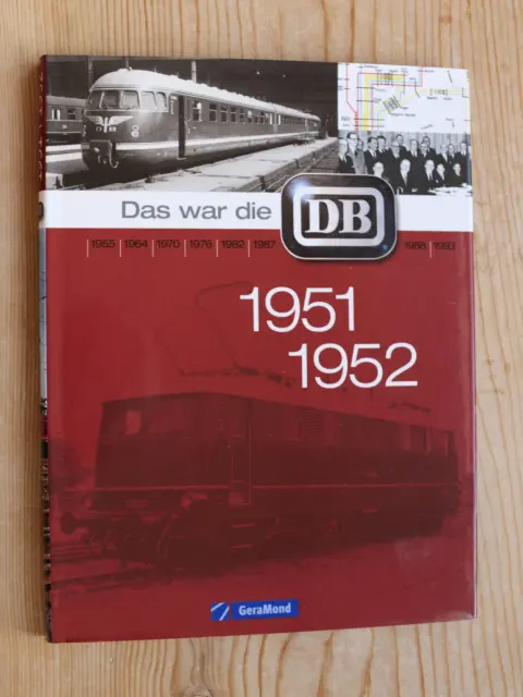 Das war die DB 1951 - 1952 aus dem GeraMond Verlag