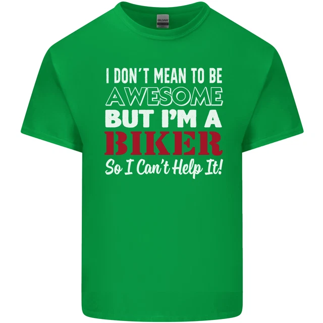 T-shirt top da uomo in cotone I Dont Mean to Be but Im a Biker 10