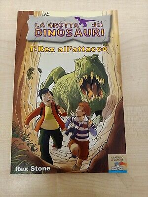 Libro T-Rex T All'attacco La Grotta Dei Dinosauti 1 Rex Stone Buscaglia Piemme