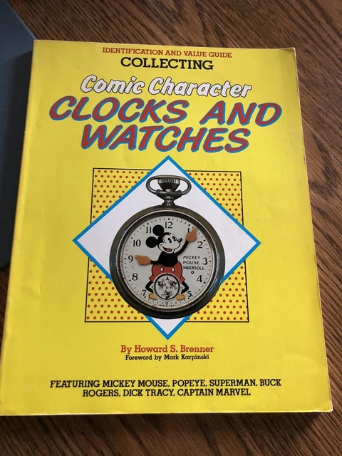 Comic Character Clocks and Watches Identification and Value Guide Collectors