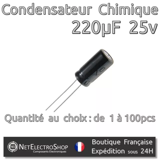 Condensateur Chimique Radial 220µF 25v 105°C - Lot de 1 à 100pcs #006