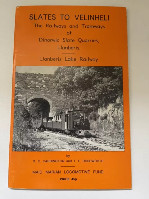 SLATES TO VELINHELI - Carrington, Douglas C. & Rushworth, T.F - Softback