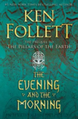 The Evening and the Morning; Kingsbridge - Ken Follett, 9780525954989, hardcover