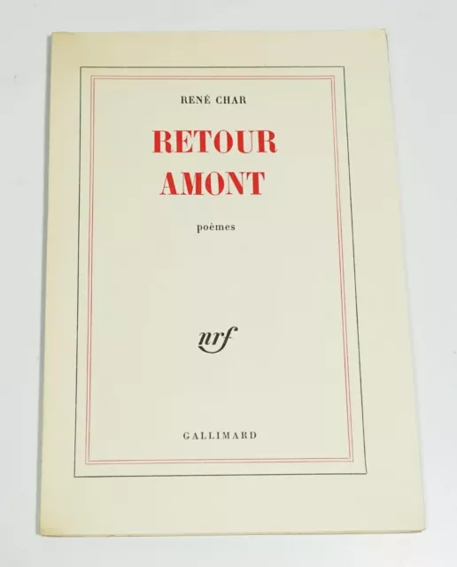 René CHAR "Retour amont" Gallimard, Nrf, 1966. EO. 1/95 ex. vélin pur fil