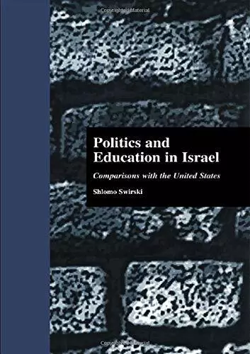 Politics and Education in Israel: Comparisons w. Swirski, Ginsburg<|