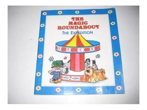 The Magic Roundabout Expedition (Magic Roundabout F... by Lloyd, Helen Paperback