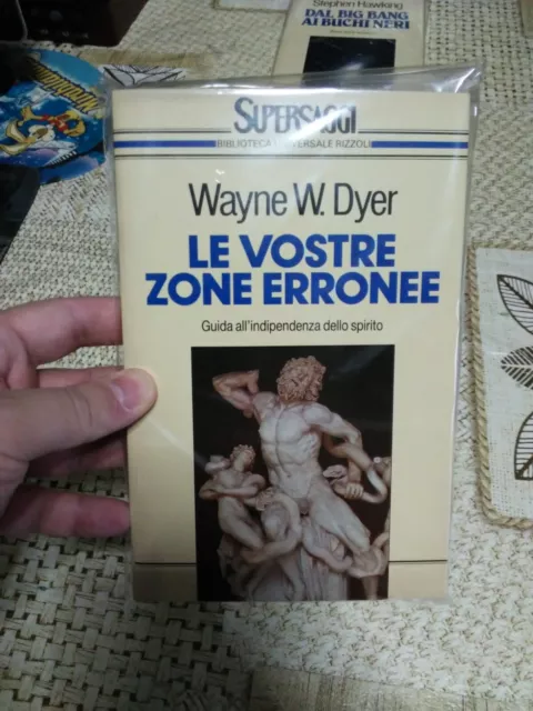 Le Vostre Zonee Erronee di Wayne W.Dyer - Supersaggi (Rizzoli)
