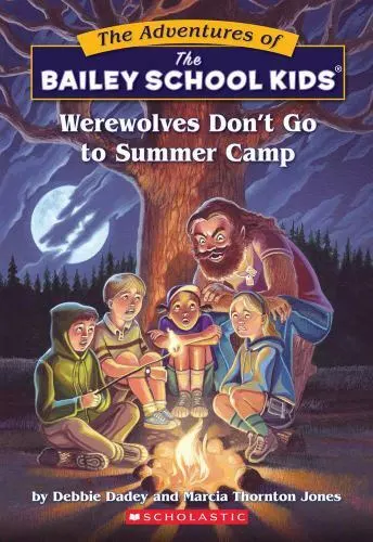 Werewolves Don't Go to Summer Camp; Bailey Scho- paperback, Dadey, 9780590440615
