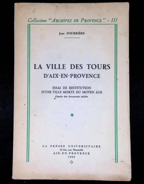 Pourrière, La ville des tours d'Aix-en-Provence : essai de restitution d'une vil