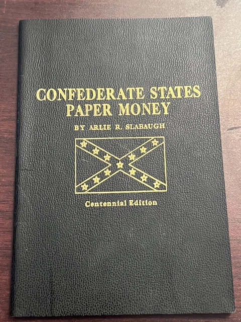 Confederate States Paper Money by Arlie R. Slabaugh Centenn Edition 1961 Whitman Confederate States Paper Money by Arlie R. Slabaugh Centenn Edition 1961 Whitman