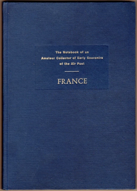 Storia postale - The notebook of an amateur collector of the air post. France