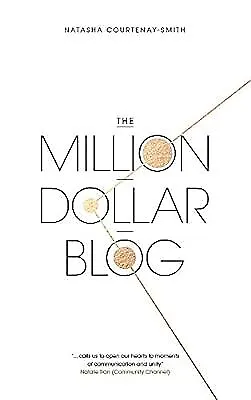 The Million Dollar Blog, Courtenay-Smith, Natasha, Used; Good Book
