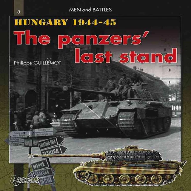 Hungary 1944-1945: The Panzers' Last Stand by Phillippe Guillemot (English) Pape