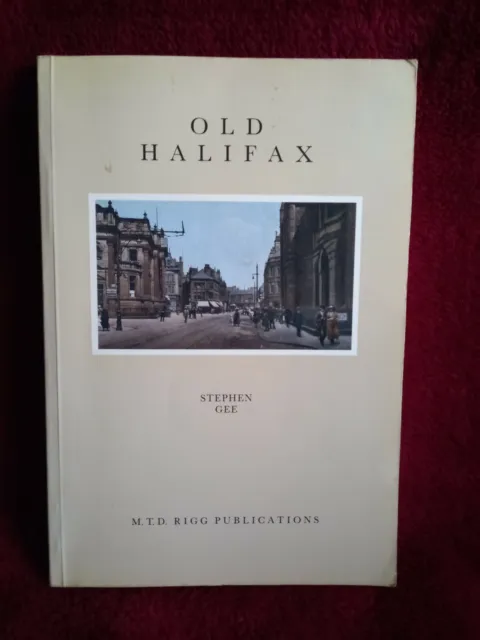Old Halifax by Stephen Gee Calderdale Local History Book