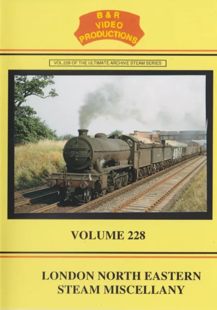 B&R No 228 DVD: London North Eastern Steam Miscellany LNER Thornaby Nottingham