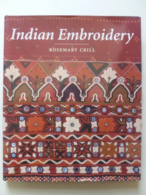INDIAN EMBROIDERY by Rosemary Crill – Embroidery – Indian Textiles
