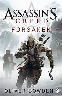 Assassin's Creed: Forsaken von Bowden, Oliver | Buch | Zustand sehr gut