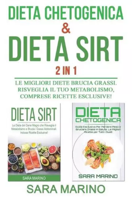 Dieta Chetogenica & Dieta Sirt 2 IN 1: Le Migliori Diete Brucia Grassi. Risvegli