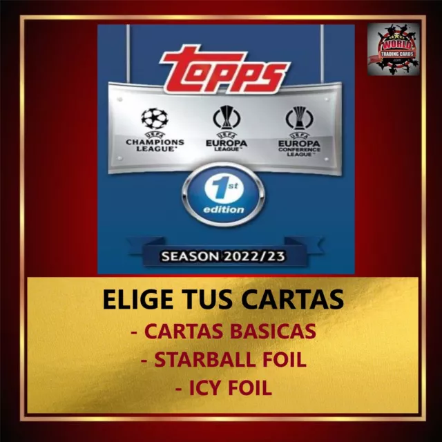 TOPPS UEFA CLUBS COMPETITIONS 2022/23 1st EDICIÓN "ELIGE TUS CARTAS"