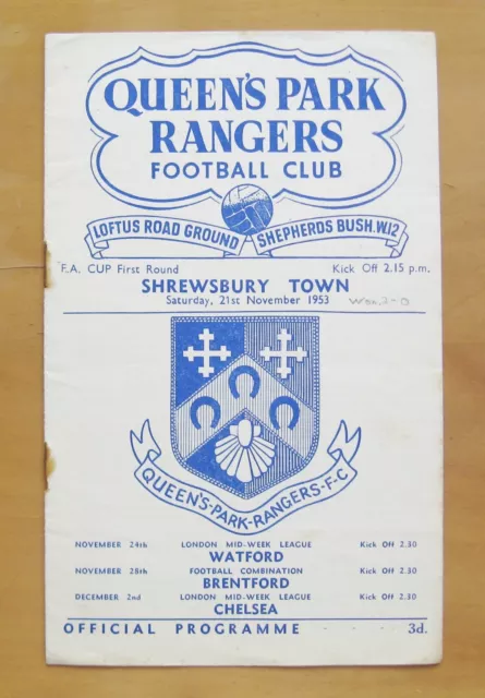 QUEENS PARK RANGERS QPR v SHREWSBURY TOWN FA Cup 1953/1954 *Good Cond Programme*