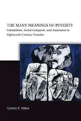 The Many Meanings of Poverty Colonialism, Social C