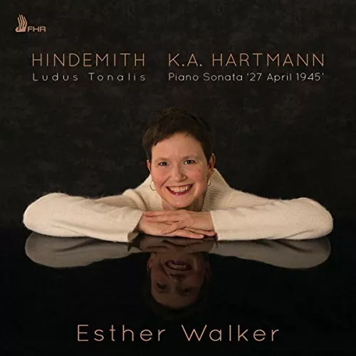 Esther Walker - Hindemith Ludus Tonalis Hartmann Piano Sonata 27 April 1945 [CD]