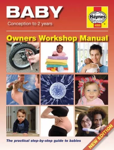 Baby Manual: Conception to 2 Years (Haynes Owners Workshop Manual) By Dr. Ian B