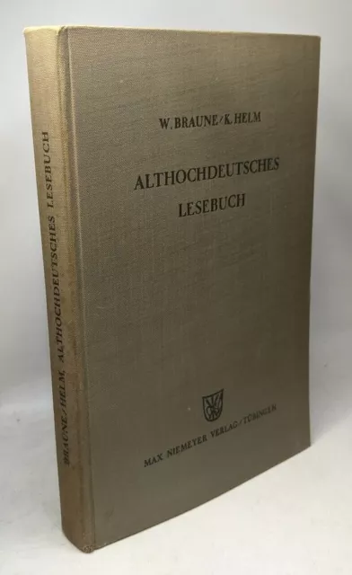 Althochdeutsches Lesebuch | Braune Wilhelm und Karl Helm | Bon état