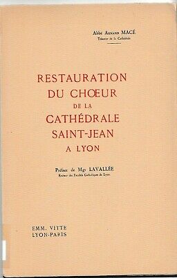 Mace - Restauration De La Cathedrale Saint-Jean De Lyon - Livre Ancien 1936