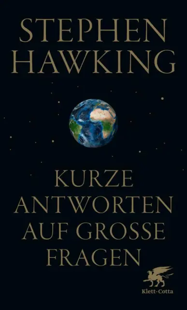 Kurze Antworten auf große Fragen | Stephen Hawking | 2020 | deutsch