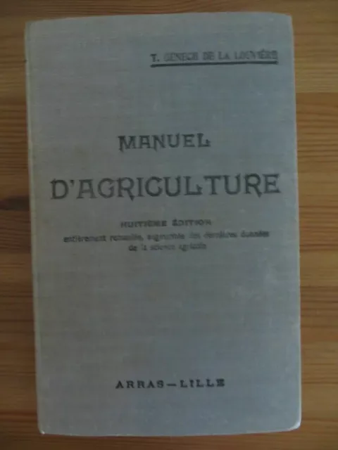 MANUEL D'AGRICULTURE T GENECH DE LA LOUVIERE 8° édition