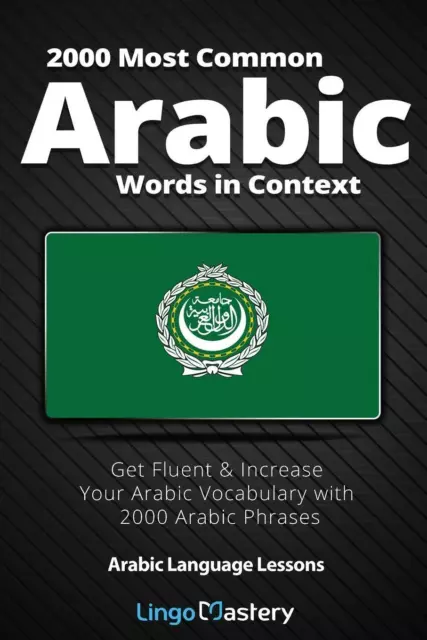 Lingo Mastery | 2000 Most Common Arabic Words in Context | Taschenbuch (2021)