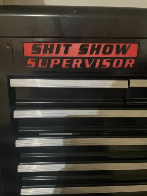 Shxt Show Supervisor 3D Printed Tool Box Badge.