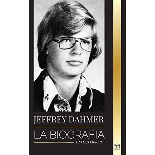 JEFFREY DAHMER: LA biografia del asesino en serie canib - Paperback NEW ...
