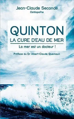 Quinton, la cure d'eau de mer : La mer est un docteur !