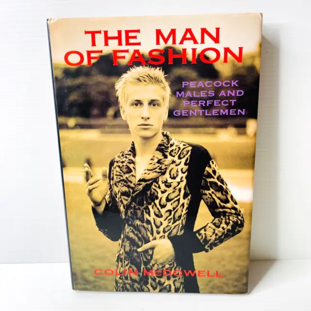 The Man of Fashion Peacock Males & Perfect Gentlemen HBDJ by Colin McDowell 1997