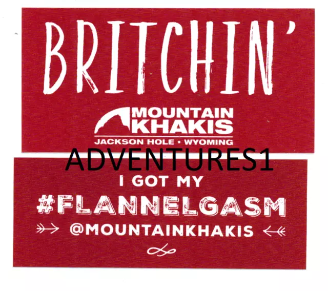 Mountain Khakis Britchn I Got My #Flannelgasm Jackson Hole Wyoming Sticker Decal